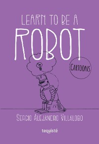Cover Learn to be a robot