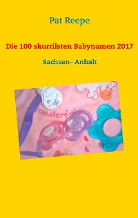 Cover Die 100 skurrilsten Babynamen 2017