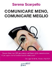 Cover Comunicare meno, comunicare meglio. #meme. Con un’intervista a Ferruccio de Bortoli