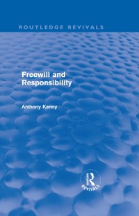 Cover Freewill and Responsibility (Routledge Revivals)