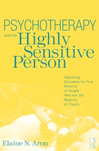 Cover Psychotherapy and the Highly Sensitive Person