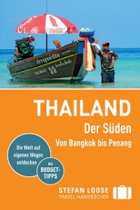 Cover Stefan Loose Reiseführer Thailand Der Süden, Von Bangkok nach Penang
