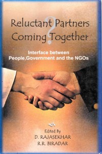 Cover Reluctant Partners Coming Together?: Interface between People, Government and the NGOs