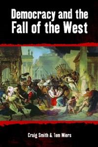 Cover Democracy and the Fall of the West