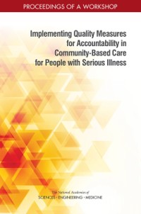 Cover Implementing Quality Measures for Accountability in Community-Based Care for People with Serious Illness