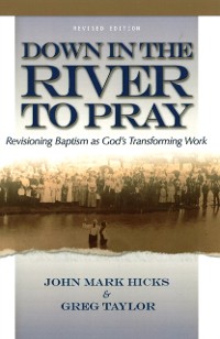 Cover Down in the River to Pray, Revised Ed.