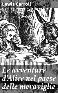 Cover Le avventure d'Alice nel paese delle meraviglie