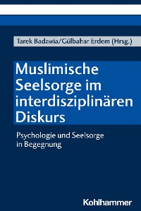 Cover Muslimische Seelsorge im interdisziplinären Diskurs