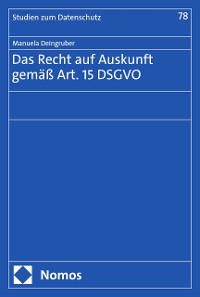 Cover Das Recht auf Auskunft gemäß Art. 15 DSGVO