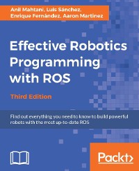 Cover Effective Robotics Programming with ROS