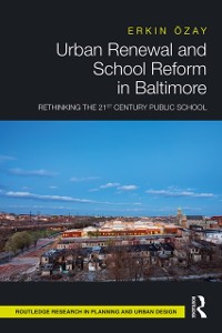 Cover Urban Renewal and School Reform in Baltimore