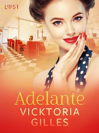 Cover Adelante – una novela corta erótica