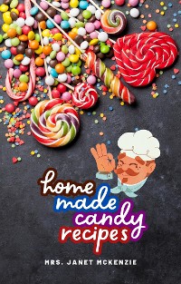 Cover Home Made Candy Recipes