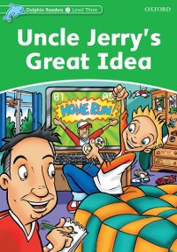 Cover Uncle Jerry's Great Idea (Dolphin Readers Level 3)
