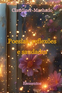 Cover Poesias, Reflexões E Saudades