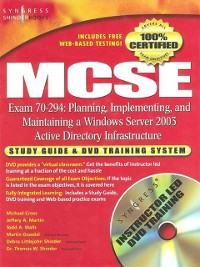 Cover MCSE Planning, Implementing, and Maintaining a Microsoft Windows Server 2003 Active Directory Infrastructure (Exam 70-294)