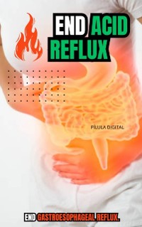 Cover End Acid Reflux