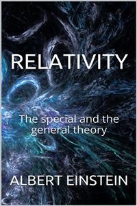 Cover Relativity: The special and the general theory