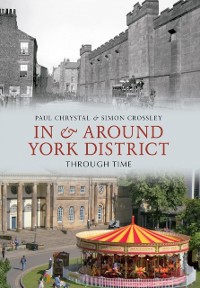 Cover In & Around York District Through Time