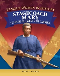 Cover Famous Women in History: Stagecoach Mary