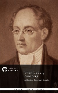 Cover Delphi Collected Works of Johan Ludvig Runeberg (Illustrated)