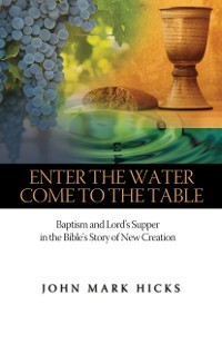Cover Enter the Water, Come to the Table