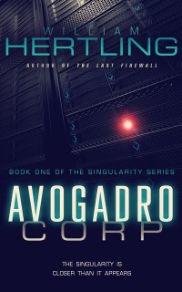 Cover Avogadro Corp: The Singularity is Closer than It Appears