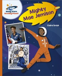 Cover Reading Planet - Mighty Mae Jemison - Orange: Galaxy