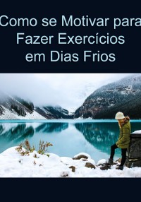 Cover Como Se Motivar Para Fazer Exercícios Em Dias Frios