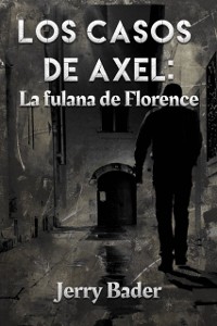 Cover Los casos de Axel: la fulana de Florence