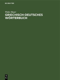 Cover Griechisch-Deutsches Wörterbuch
