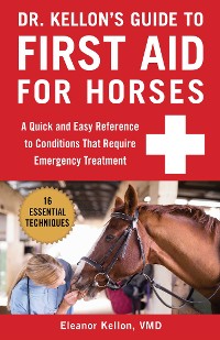 Cover Dr. Kellon's Guide to First Aid for Horses