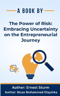 Cover The Power of Risk: Embracing Uncertainty on the Entrepreneurial Journey