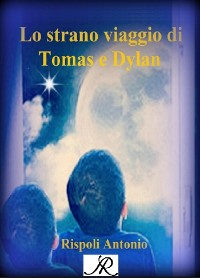 Cover Lo strano viaggio di Tomas e Dylan