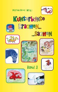 Cover Kunterbunte Drachensachen Band 2