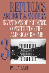 Cover Republics Ancient and Modern, Volume III