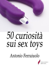 Cover 50 curiosità sui sex toys