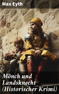 Cover Mönch und Landsknecht (Historischer Krimi)