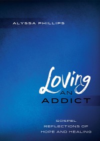 Cover Loving an Addict