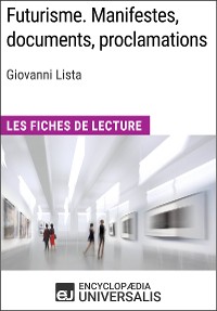 Cover Futurisme. Manifestes, documents, proclamations de Giovanni Lista