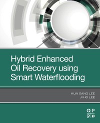 Cover Hybrid Enhanced Oil Recovery Using Smart Waterflooding