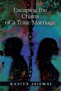 Cover Escaping the Chains of a Toxic Marriage