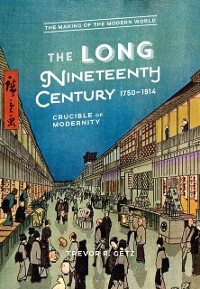 Cover The Long Nineteenth Century, 1750-1914