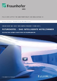 Cover FutureHotel - Das intelligente Hotelzimmer.