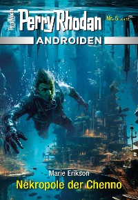 Cover Androiden 5: Nekropole der Chenno