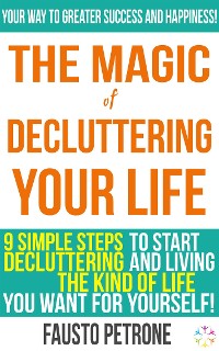 Cover The Magic of Decluttering your Life