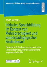 Cover Inklusive Sprachbildung im Kontext von Mehrsprachigkeit und sonderpädagogischer Förderbedarf