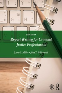 Cover Report Writing for Criminal Justice Professionals