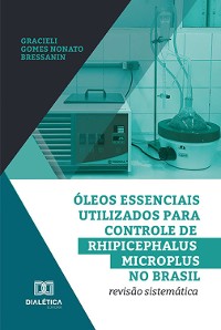 Cover Óleos essenciais utilizados para controle de Rhipicephalus microplus no Brasil