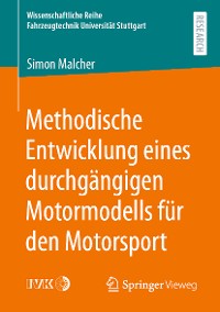 Cover Methodische Entwicklung eines durchgängigen Motormodells für den Motorsport